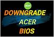 Como posso realizar o Downgrade de Bios Acer Communit